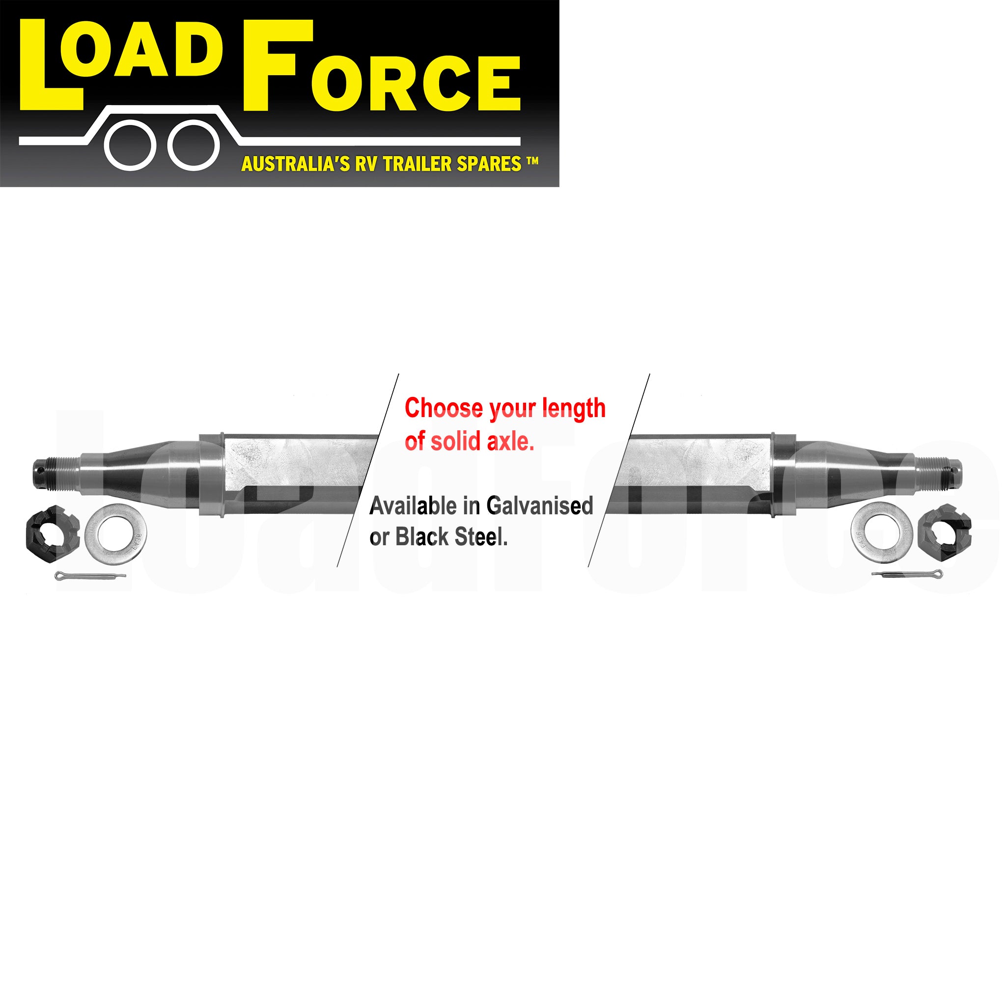 LoadForce Axle 50mm square TX bearing turn 2500kg rating - choose length and finish